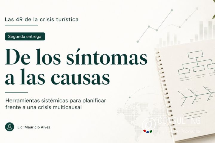 De los síntomas a las causas: Herramientas sistémicas para planificar en turismo frente a una crisis multicausal